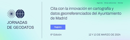 Cita con la innovación en cartografía y datos georreferenciados del Ayuntamiento de Madrid