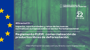 NUEVOS #DirectoCOIM - Impacto, oportunidades y retos de las nuevas normativas europeas sobre el sector forestal nacional
