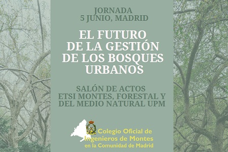 EL FUTURO DE LA GESTIÓN DE LOS BOSQUES URBANOS, Madrid, 05 de junio 