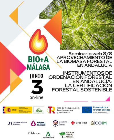 Jornada on-line 8/8 - Bio+A Málaga: “INSTRUMENTOS DE ORDENACIÓN FORESTAL EN ANDALUCÍA. LA CERTIFICACIÓN FORESTAL SOSTENIBLE”