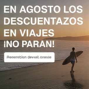 Especial descuentos para viajar en AGOSTO