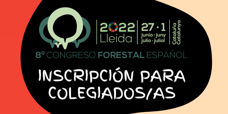 Inscripción al 8 Congreso Forestal Español con precios especiales para Colegiados/as. ¡ PRORROGADO PERIODO INSCRIPCIÓN REDUCIDA HASTA EL 13 DE MAYO !