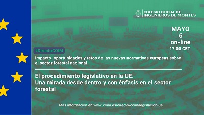 Nuevo #DirectoCOIM "EL PROCEDIMIENTO LEGISLATIVO EN LA UE. UNA MIRADA DESDE DENTRO Y CON ÉNFASIS EN EL SECTOR FORESTAL", 6 de mayo