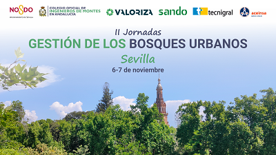 II Jornadas GESTIÓN DE LOS BOSQUES URBANOS. Sevilla, 6 y 7 de noviembre 2025