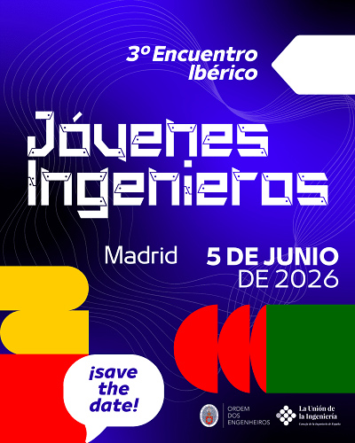 III Encuentro Ibérico de Jóvenes Ingenieros – 5 de junio en Madrid