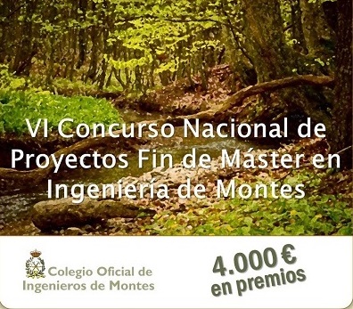 VI Concurso Nacional de Proyectos Fin de Máster en Ingeniería de Montes